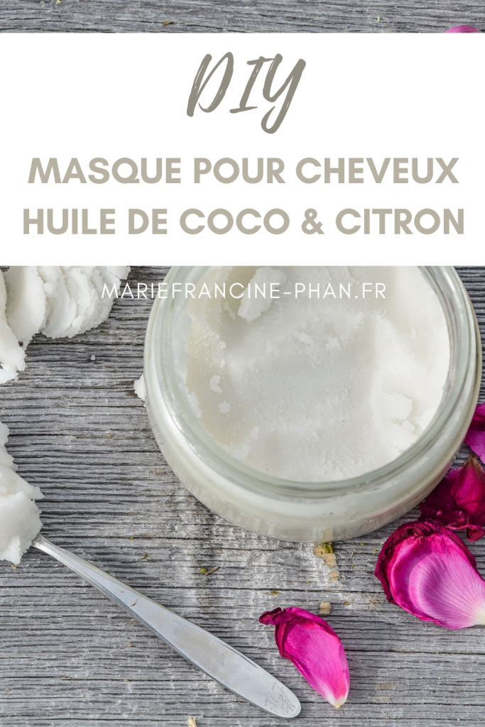 DIY : Masque pour cheveux à l'huile de coco et au citron - Marie-Francine PHAN